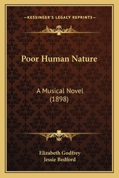 Paperback Poor Human Nature: A Musical Novel (1898) Book
