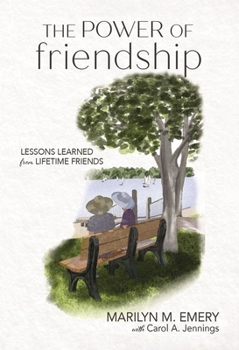 Paperback The Power of Friendship: Lessons Learned from Lifetime Friends Book