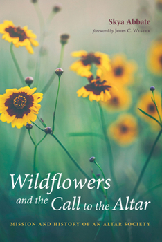 Paperback Wildflowers and the Call to the Altar Book