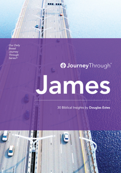 Mass Market Paperback Journey Through James: 30 Biblical Insights Book