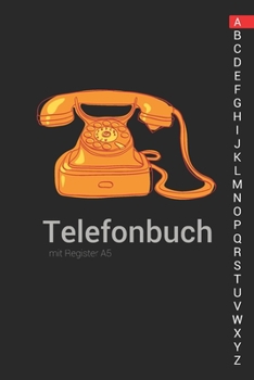 Telefonbuch mit Register A5: Telefonbuch zum eintragen (German Edition)