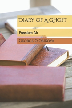 Paperback Diary Of A Ghost: Freedom Air Book