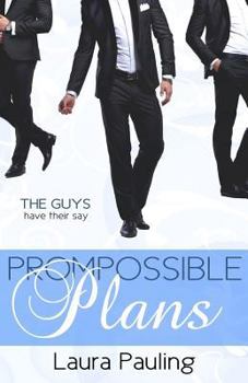 Prompossible Plans - Book #2 of the Prom Impossible