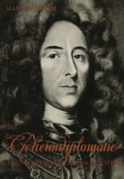 Paperback Die Geheimdiplomatie Des Prinzen Eugen Von Savoyen [German] Book