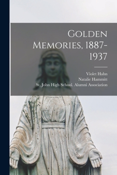 Paperback Golden Memories, 1887-1937 Book