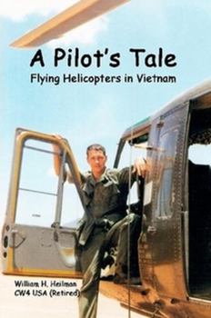 Paperback A Pilot's Tale - Flying Helicopters In Vietnam Book