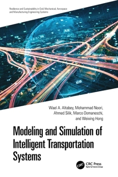 Modeling and Simulation of Intelligent Transportation Systems