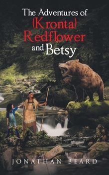 Paperback The Adventures of (Kronta) Redflower and Betsy Book