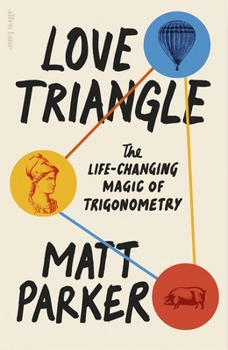 Paperback Love Triangle: The Life-changing Magic of Trigonometry Book