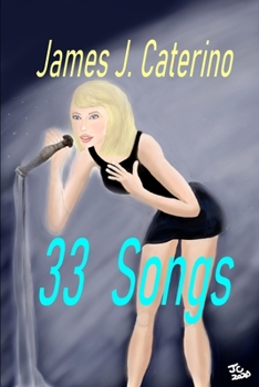 Paperback 33 Songs: Original songs by the author of "Pop Star" and "Super Hornet 1942" Book