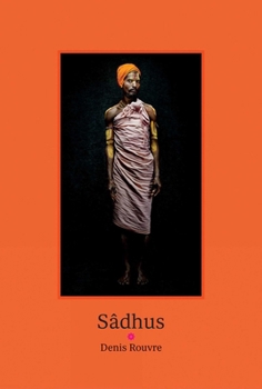Hardcover Sâdhus: Denis Rouvre Book