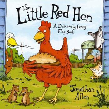 Paperback The Little Red Hen: A Deliciously Funny Flap Book