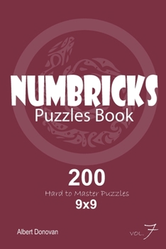 Paperback Numbricks - 200 Hard to Master Puzzles 9x9 (Volume 7) Book