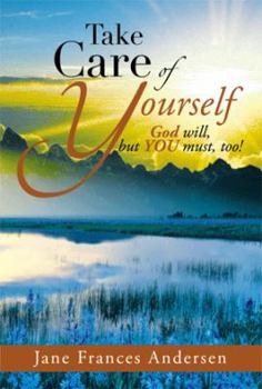 Paperback Take Care of Yourself: God Will, But You Must, Too! Book