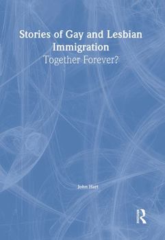 Paperback Stories of Gay and Lesbian Immigration: Together Forever? Book