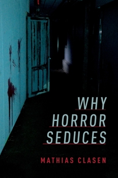 Paperback Why Horror Seduces Book