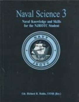 Paperback Naval Science 3: Naval Knowledge and Skills for the Njrotc Student Book