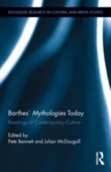 Hardcover Barthes' Mythologies Today: Readings of Contemporary Culture Book