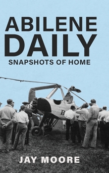 Hardcover Abilene Daily: Snapshots of Home Book