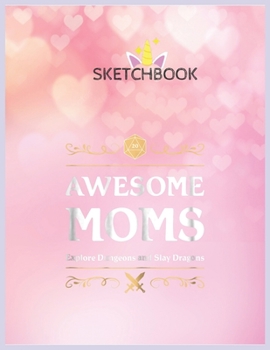 SketchBook: Womens Awesome Moms Explore Dungeons And Slay Dragons Unicorn Blank Unlined SketchBook for Kids and Girls XL Marple SketchBook 100+ Pages of 8.5"x11" Sketching and Doodling