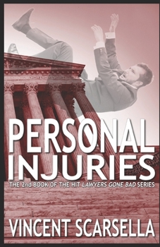 Personal Injuries - Book #2 of the Lawyers Gone Bad