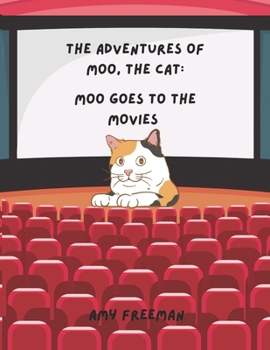 Paperback The Adventures of Moo, The Cat: Moo Goes To The Movies Book