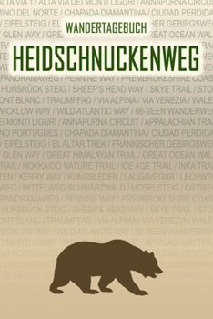 Heidschnuckenweg: Wandertagebuch: Heidschnuckenweg. Ein Logbuch mit vorgefertigten Seiten und viel Platz für deine Reiseerinnerungen. Eignet sich als ... oder als Abschiedsgeschenk (German Edition)