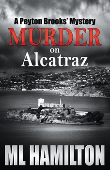 Paperback Murder on Alcatraz: A Peyton Brooks' Mystery Book