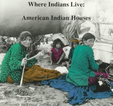Paperback Where Indians Live: American Indian Houses Book