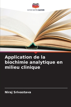 Paperback Application de la biochimie analytique en milieu clinique [French] Book