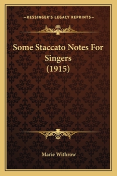 Paperback Some Staccato Notes For Singers (1915) Book