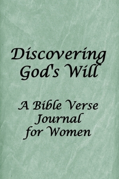 Paperback Discovering God's Will: Blank Line Bible Verse Journal for Women to Write Their Personal Goals Book