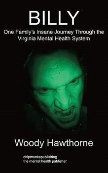 Paperback Billy: One Family's Insane Journey Through the Virginia Mental Health System Book