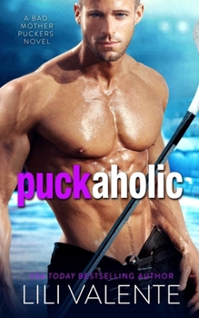 Paperback Puck Aholic: A Bad Motherpuckers Novel Book