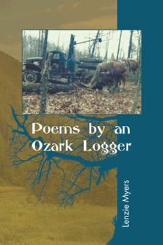 Paperback Poems by an Ozark Logger Book