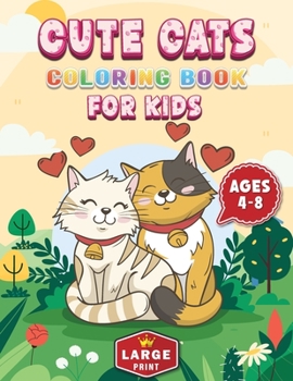 Paperback Cute Cats Coloring Book for Kids Ages 4-8 Large Print Book