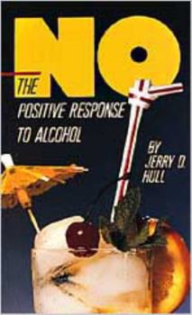 Paperback No: The Positive Response To Alcohol (A Christian Response to Contemporary Social Issues) Book