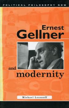 Ernest Gellner and Modernity - Book  of the Political Philosophy Now