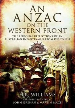 Hardcover An Anzac on the Western Front: The Personal Recollections of an Australian Infantryman from 1916 to 1918 Book