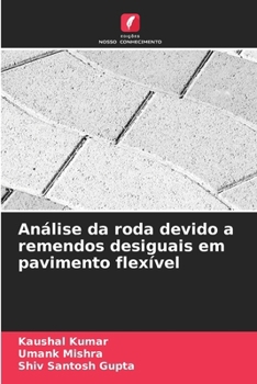 Paperback Análise da roda devido a remendos desiguais em pavimento flexível [Portuguese] Book