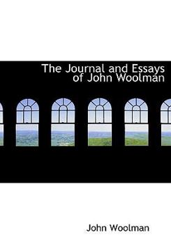 Paperback The Journal and Essays of John Woolman Book