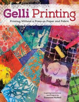 Paperback Gelli Printing: Printing Without a Press on Paper and Fabric Using Gelli(r) Plate Book