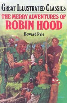 The Merry Adventures of Robin Hood - Book  of the Great Illustrated Classics