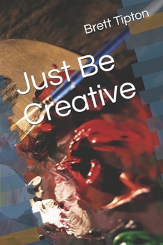 Paperback Just Be Creative Book