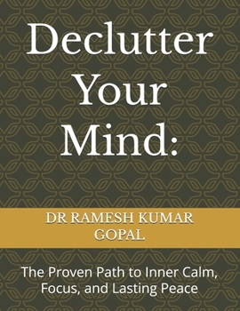 Paperback Declutter Your Mind: The Proven Path to Inner Calm, Focus, and Lasting Peace Book