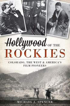 Paperback Hollywood of the Rockies:: Colorado, the West and America's Film Pioneers Book