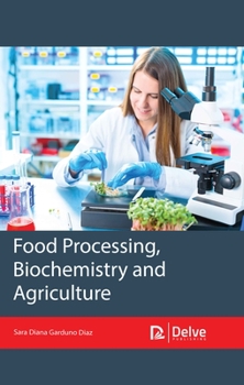 Hardcover Food Processing, Biochemistry and Agriculture Book