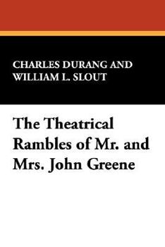 Hardcover The Theatrical Rambles of Mr. and Mrs. John Greene Book