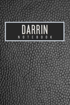 Darrin Notebook: Personalised gift notebook for Darrin: Beautiful black leather effect notebook notepad: Handy 6x9in size.