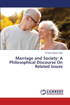 Paperback Marriage and Society: A Philosophical Discourse On Related Issues Book